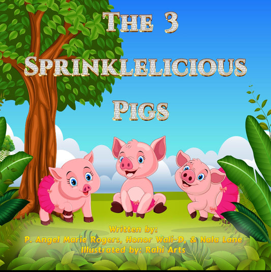The 3 Sprinklelicious Pigs